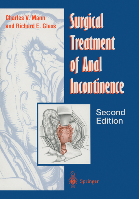 Surgical Treatment of Anal Incontinence - Charles V. Mann, Richard E. Glass