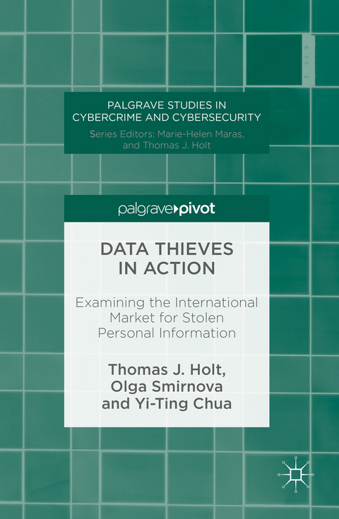 Data Thieves in Action - Thomas J. Holt, Olga Smirnova, Yi-Ting Chua