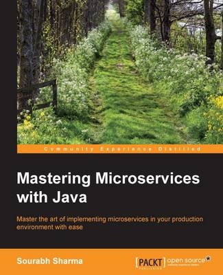 Mastering Microservices with Java - Sourabh Sharma