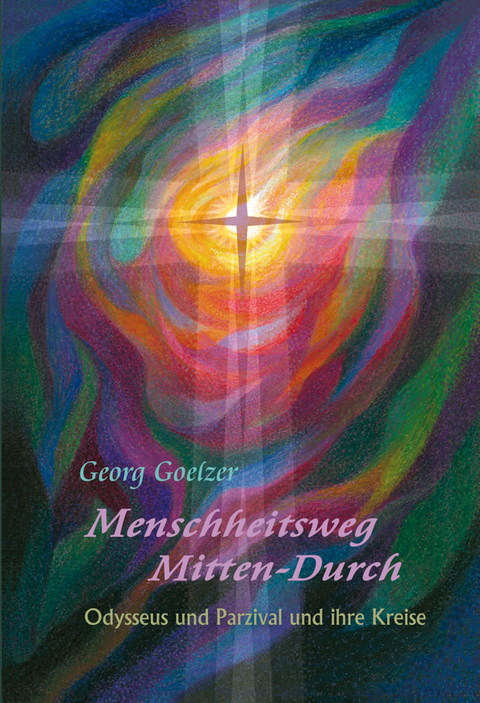 Menschheitsweg Mitten-Durch - Georg Goelzer