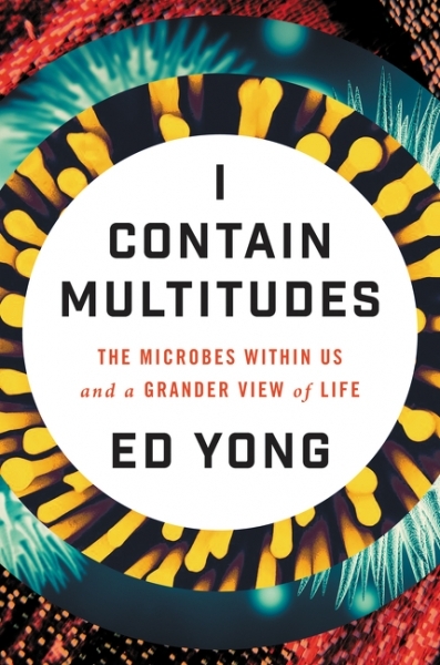 I Contain Multitudes - Ed Yong