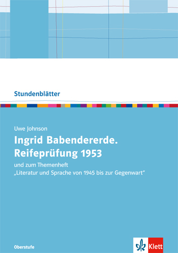 Uwe Johnson: Ingrid Babendererde. Reifeprüfung 1953