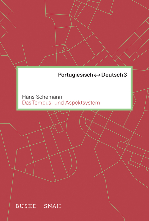 Das portugiesische und deutsche Tempus- und Aspektsystem - Hans Schemann