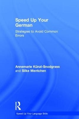 Speed up your German - UK) Kunzl-Snodgrass Annemarie (The University of Cambridge,  Silke Mentchen