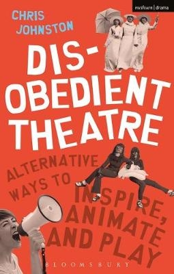 Disobedient Theatre -  Chris Johnston