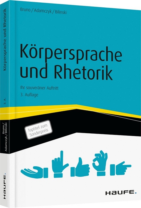 Körpersprache und Rhetorik - Tiziana Bruno, Gregor Adamczyk, Wolfgang Bilinski