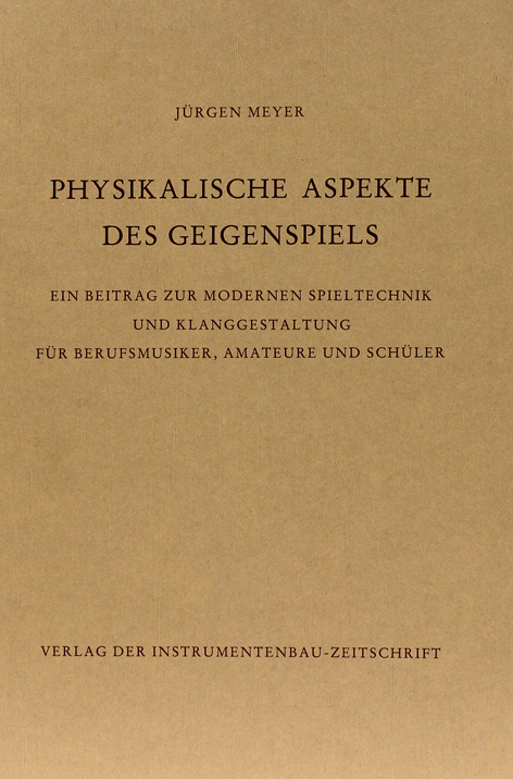 Physikalische Aspekte des Geigenspiels - Jürgen Meyer