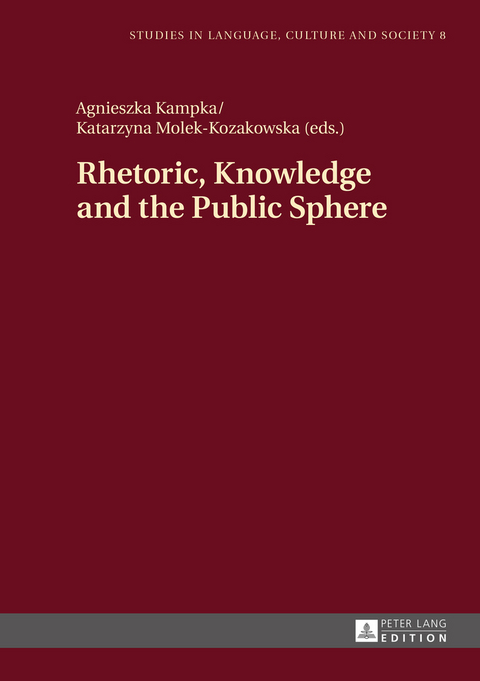 Rhetoric, Knowledge and the Public Sphere - 