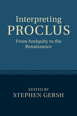 Interpreting Proclus - 