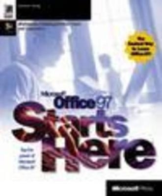 Microsoft Office 97 Starts Here -  Microsoft Press