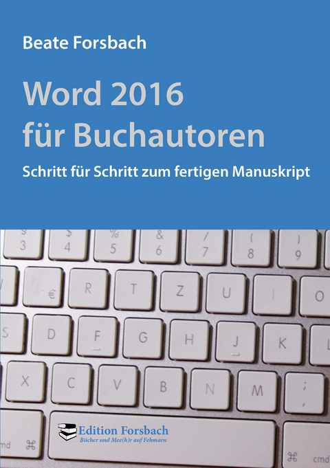 Word 2016 für Buchautoren - Beate Forsbach