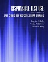 Responsible Test Use - Lorraine D. Eyde, Gary J. Robertson, Samuel E. Krug