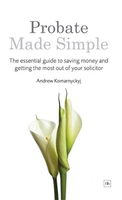 Probate Made Simple - Andrew Komarnyckyj