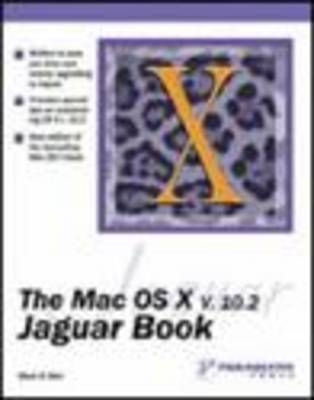 The Mac OS X V.10.2 Jaguar Book - M. Bell