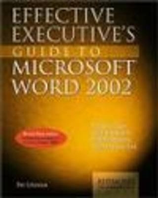 Effective Executive's Guide to Word 2002 - P Coleman