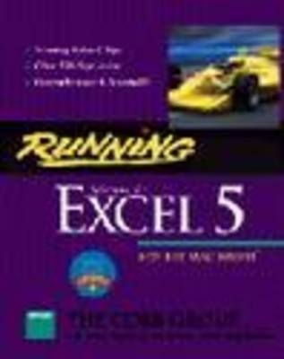 Running Microsoft Excel 5 for Macintosh - Craig Stinson,  etc., Mark Dodge, Chris Kinita,  The Cobb Group