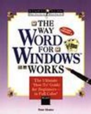 The Way Microsoft Word for Windows 6 Works - Peter Gloster