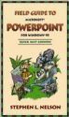 Field Guide to Powerpoint 95 - Stephen L. Nelson