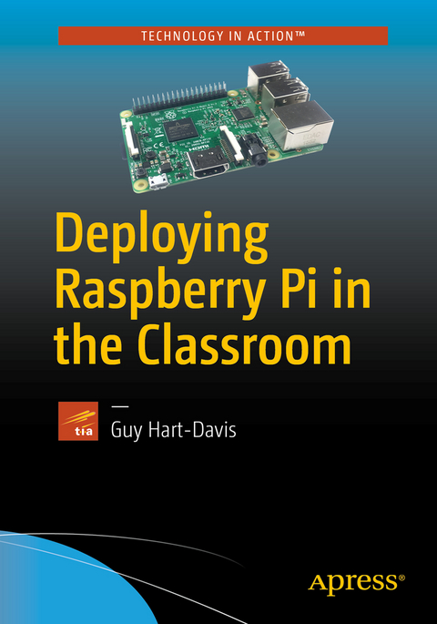 Deploying Raspberry Pi in the Classroom - Guy Hart-Davis