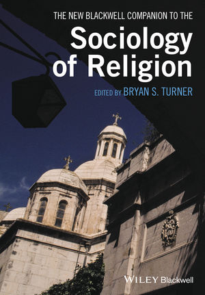 The New Blackwell Companion to the Sociology of Religion - 