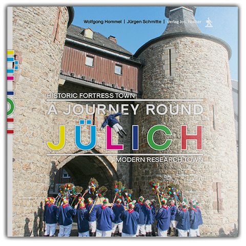 A Journey round Jülich - Wolfgang Hommel, Jürgen Schmitte