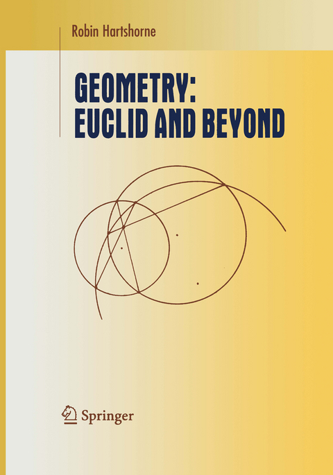 Geometry: Euclid and Beyond - Robin Hartshorne