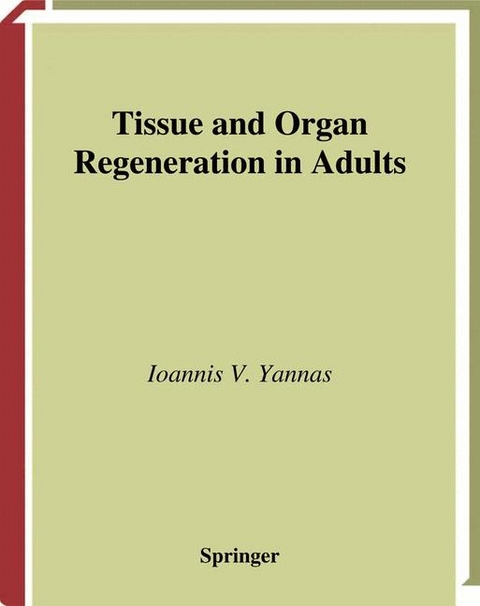 Tissue and Organ Regeneration in Adults - Ioannis V. Yannas