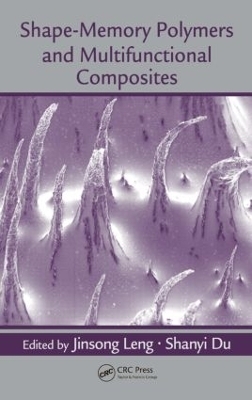 Shape-Memory Polymers and Multifunctional Composites - 