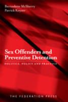 Sex Offenders and Preventive Detention - Bernadette McSherry, Patrick Keyzer