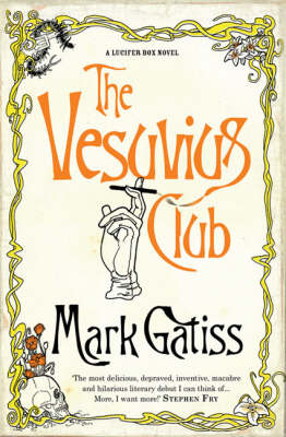 The Vesuvius Club -  Mark Gatiss