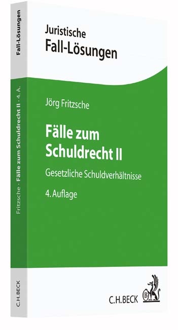 Fälle zum Schuldrecht II - Jörg Fritzsche