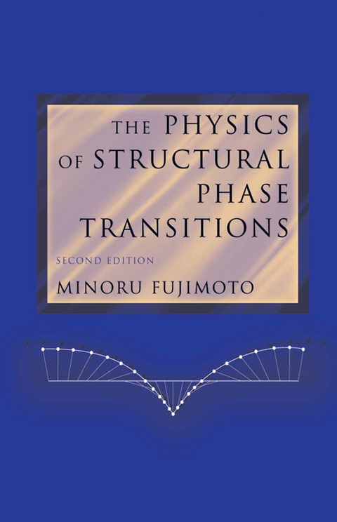 The Physics of Structural Phase Transitions - Minoru Fujimoto