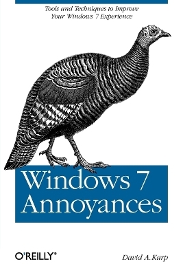 Windows 7 Annoyances - David A.Karp