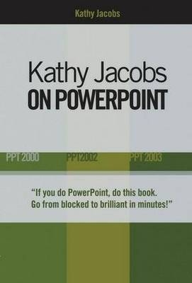 Kathy Jacobs on PowerPoint - Kathy Jacobs