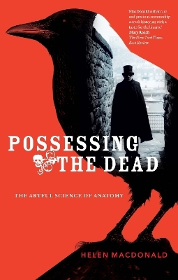 Possessing The Dead - Helen Macdonald