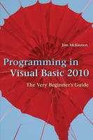 Programming in Visual Basic 2010 - Jim McKeown