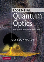 Essential Quantum Optics - Ulf Leonhardt