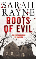 Roots of Evil -  Sarah Rayne