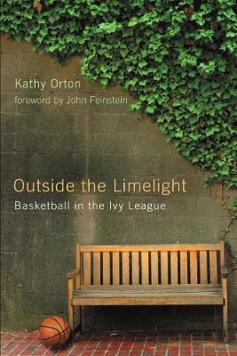 Outside the Limelight - Kathy Orton