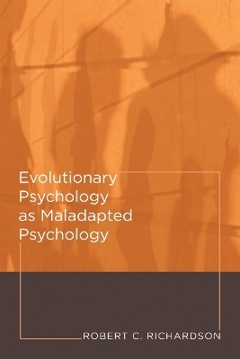 Evolutionary Psychology as Maladapted Psychology - Robert C. Richardson