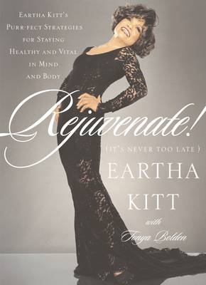 Rejuvenate! -  Eartha Kitt