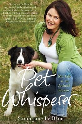 Pet Whisperer -  Sarah-Jane Le Blanc