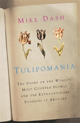 Tulipomania - Mike Dash