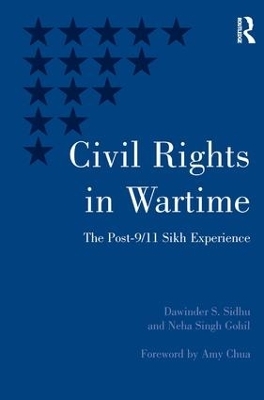 Civil Rights in Wartime - Dawinder S. Sidhu, Neha Singh Gohil