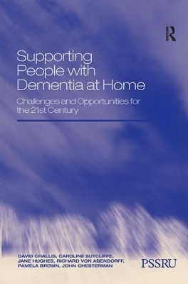 Supporting People with Dementia at Home - David Challis, Caroline Sutcliffe, Jane Hughes, Richard von Abendorff, Pamela Brown