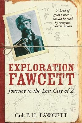 Exploration Fawcett - Col. Percy Fawcett