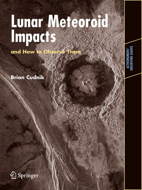 Lunar Meteoroid Impacts and How to Observe Them - Brian Cudnik