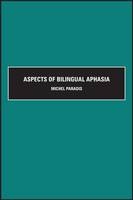 Aspects of Bilingual Aphasia - 