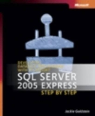 SQL Server 2005 Express Edition Step by Step Book/cd Package - Joseph Goldstein