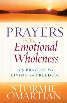 Prayers for Emotional Wholeness - Stormie Omartian